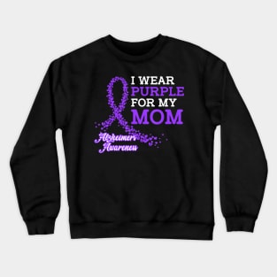 Wear Purple For My Mom Alzheimer's Awareness Band Crewneck Sweatshirt